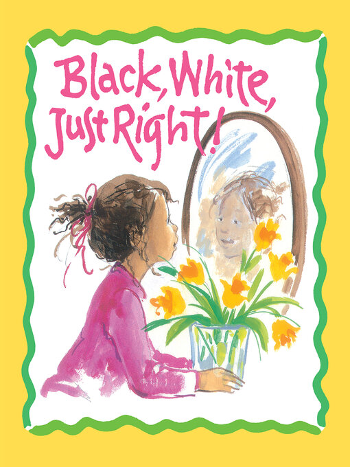 Cover image for Black, White, Just Right!
